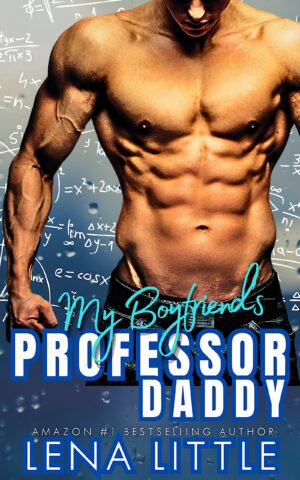 My Boyfriend's PROFESSOR DADDY by Lena Little